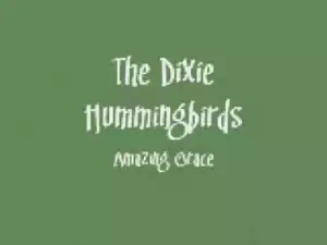 The Dixie Hummingbirds - Amazing Grace